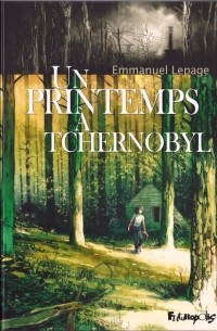 Un printemps à Tchernobyl