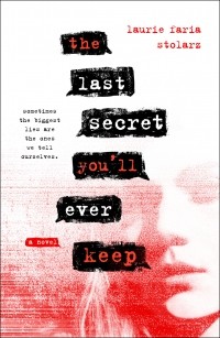 Лори Фариа Столац - The Last Secret You’ll Ever Keep