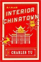 Charles Yu - Interior Chinatown