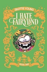 Skottie Young - I Hate Fairyland: Book Two