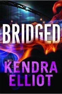Кендра Эллиот - Bridged