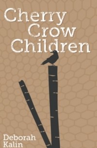Дебора Калин - Cherry Crow Children