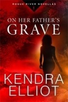 Кендра Эллиот - On Her Father&#039;s Grave