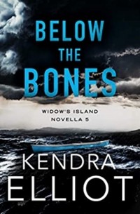 Кендра Эллиот - Below the Bones