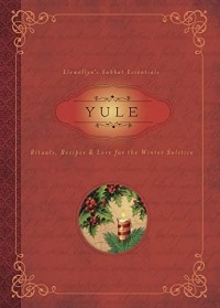 Сьюзен Пешнекер - Yule: Rituals, Recipes & Lore for the Winter Solstice