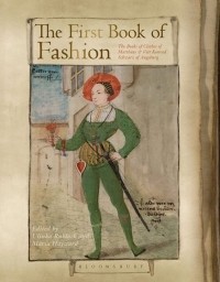  - The First Book of Fashion: The Book of Clothes of Matthaeus and Veit Konrad Schwarz of Augsburg