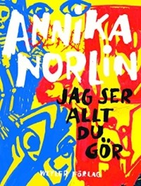 Анника Норлин - Jag ser allt du gör