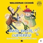 Waldemar Cichoń - Masz rację, Cukierku!