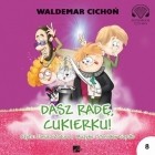 Waldemar Cichoń - Dasz radę, Cukierku!