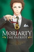  - Moriarty the Patriot, Vol. 5