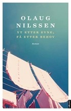 Olaug Nilssen - Yt etter evne, få etter behov