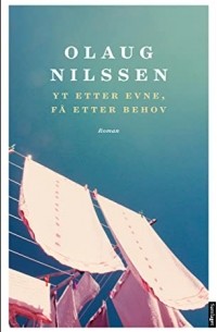 Olaug Nilssen - Yt etter evne, få etter behov