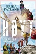 Эрика Фатланд - Høyt - En reise i Himalaya