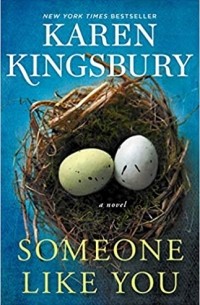 Karen Kingsbury - Someone Like You