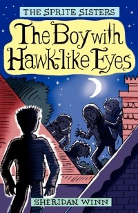 Sheridan Winn - The Boy with Hawk-Like Eyes