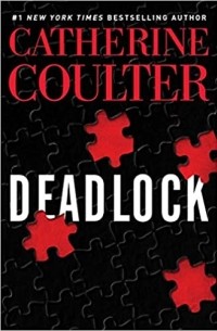 Catherine Coulter - Deadlock