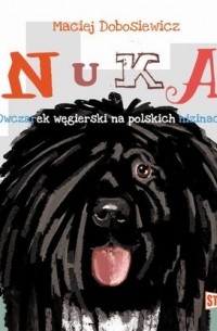 Nuka. Owczarek węgierski na polskich nizinach