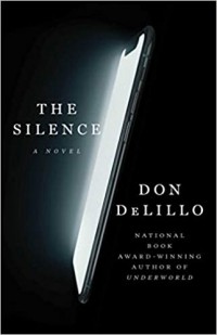 Don DeLillo - The Silence