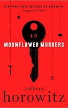 Anthony Horowitz - Moonflower Murders