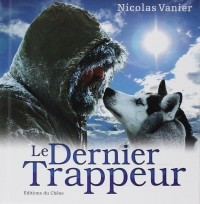 Николя Ванье - Le Dernier Trappeur
