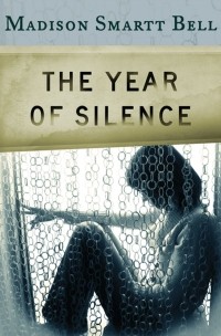 Мэдисон Смарт Белл - The Year of Silence