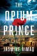 Джасмин Аймак - The Opium Prince