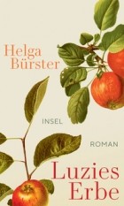 Helga Bürster - Luzies Erbe