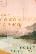 Колин Коттерилл - Coroner&#039;s Lunch