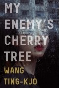 My Enemy's Cherry Tree