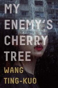 My Enemy's Cherry Tree
