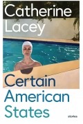 Кэтрин Лэйси - Certain American States