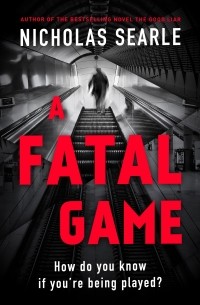 Николас Сирл - A Fatal Game