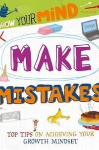 Grow Your Mind: Make Mistakes