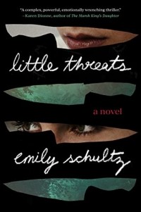Emily Schultz - Little Threats