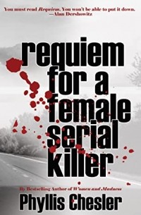 Requiem for a Female Serial Killer