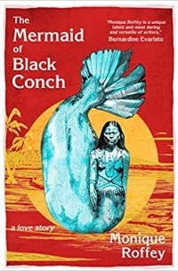 Моник Рофи - The Mermaid of Black Conch: A Love Story