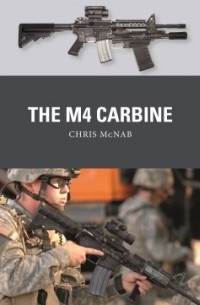Крис Макнаб - The M4 Carbine