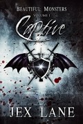 Captive: Beautiful Monsters Vol. 1