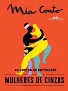 Mia Couto - Mulheres de Cinzas