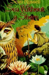 Шон Рассел - Sea Without a Shore
