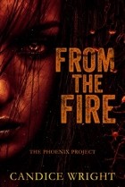 Кэндис Райт - From the Fire