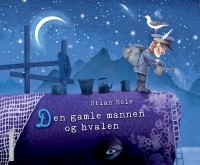 Stian Hole - Den gamle mannen og hvalen