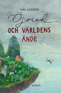 Sara Lundberg - Öjvind och världens ände