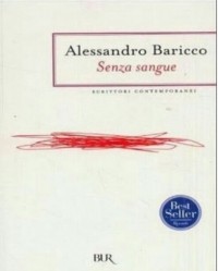 Алессандро Барикко - Senza sangue