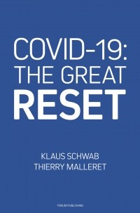  - COVID-19: THE GREAT RESET