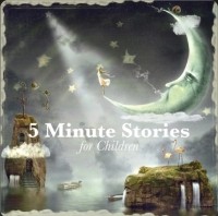  - 5 Minute Stories for Children