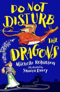 Мишель Робинсон - Do Not Disturb the Dragons. Sir Grace #1