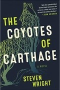Стивен Райт - The Coyotes of Carthage