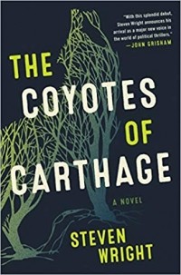 Стивен Райт - The Coyotes of Carthage