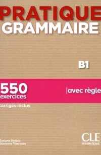 Pratique Grammaire. Livre B1. Corriges